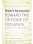 Toward The Critique Of Violence : A Critical Edition 1