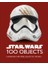 Star Wars 100 Objects : Illuminating Items From A Galaxy Far Far Away 1