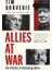 Allies At War : The Politics Of Defeating Hitler 1