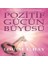 Pozitif Gücün Büyüsü - Içinizdeki Gücü Keşfedin 1