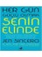 Her Gün Güçlü Olmak Senin Elinde 1