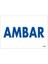 Amabar Uyarı Levhası 17,5X25 KOD:1652 1