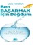 Ben Başarmak Için Doğdum 1