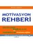 Motivasyon Rehberi 1