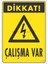 Dikkat Çalışma Var Uyarı Levhası 17,5X25 KOD:1108 1