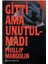 Gitti Ama Unutulmadı - Philip Margolin (1.baskı) 1
