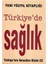 Türkiye'de Sağlık Türkiye'nin Sorunları 1