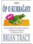 Öp O Kurbağayı: Hayatınızdaki Tüm Olumsuzlukları, Olumluya Çevirmenin 12 Muhteşem Yolu - Brian Tracy (1.baskı) 1