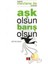 Aşk Olsun Barış Olsun 1