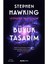 Büyük Tasarım - Stephen Hawking - Leonard Mlodinow 1