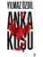 Anka Kuşu - Yılmaz Özdil 1