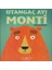 Utangaç Ayı Monti 1