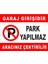 Garaj Girişi Park Etmeyiniz Levhası 1