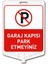 Garaj Kapısı Park Edilmez Dikdörtgen Levha Çift Taraflı Baskı 1