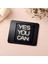 Yes You Can Yazılı Sade Neon Mousepad - 19X23 cm 2 mm Dikdörtgen Ithal Baskılı Mouse Pad 5