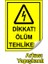 Dikkat Ölüm Tehlikesi Sticker Yapışkanlı Etiket 20X15 cm 2