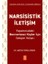 Narsisistik Iletişim - Yaşamınızdaki Benmerkezci Kişiler Için Iletişim Yolları 1