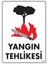 Yangın Tehlikesi Uyarı Levhası 25X35 KOD:851 1