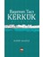 Başımın Tacı Kerkük 1