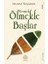 Sevmek Ölmekle Başlar 1