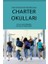 Charter Okulları Okul Sisteminde Özerklik Arayışı 1