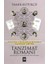 Tanzimat Romanı - Hayatın Dinamiklerinden Yazınsal Metne 1