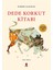 Dede Korkut Kitabı - Tam Metin + Yapışkanlı Not Kağıdı 2