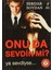 Onu Da Sevdin Mi? + Yapışkanlı Not Kağıdı 2