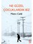 Ne Güzel Çocuklardık Biz + Yapışkanlı Not Kağıdı 2