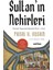 Sultan’ın Nehirleri 1
