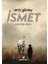 Ismet – Insanlığa Doğru 1