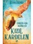 Kızıl Kardelen 2 - Güneşin Aşık Olduğu Kız 1