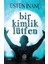 Bir Kimlik Lütfen 1