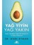 Yağ Yiyin Yağ Yakın 1