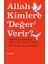 Allah Kimlere 'değer' Verir? 1