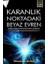 Karanlık Noktadaki Beyaz Evren (1. Cilt) 1