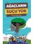 Ağaçların Suçu Yok 1