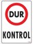 Dur Kontrol Uyarı Levhası 25X35 KOD:1586 1