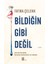 Bildiğin Gibi Değil + Yapışkanlı Not Kağıdı 2