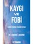 Kaygı ve Fobi : Kendi Kendine Yardım Kitabı + Yapışkanlı Not Kağıdı 2