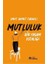 Mutluluk - Bir Yaşam Ustalığı - Umut Ahmet Tarakcı 1