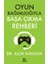 Oyun Bağımlılığıyla Başa Çıkma Rehberi - Alok Kanojia 1
