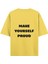 Make Yourself Proud - Oversize T-Shirt Sarı 1