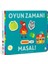 Oyun Zamanı - Masal 1