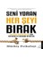 Seni Yoran Her Şeyi Bırak 1