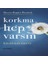 Korkma Hep Varsın 1