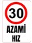 35 x 50 Azami Hız 30 Uyarı Levhası 3 mm Dekota Üzerine Folyo Baskı 1