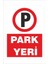 Park Yeri 25X35CM Dakota Iş Güvenliği Uyarı Levhası 1