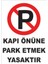 Kapı Önüne Park Etmek Yasaktır Levhası 1