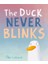 The Duck Never Blinks 1